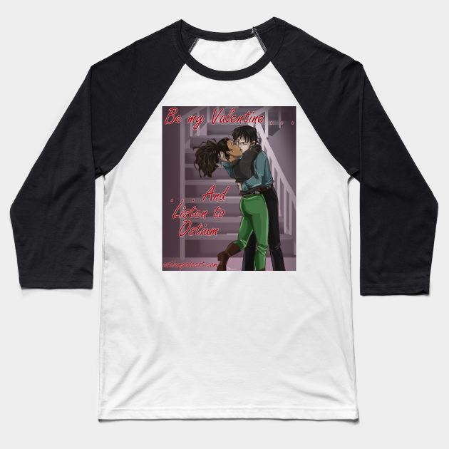 Be My Valentine Baseball T-Shirt by The Ostium Network Merch Store